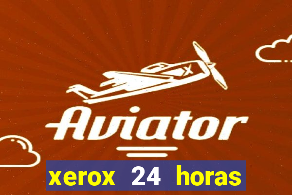 xerox 24 horas porto alegre